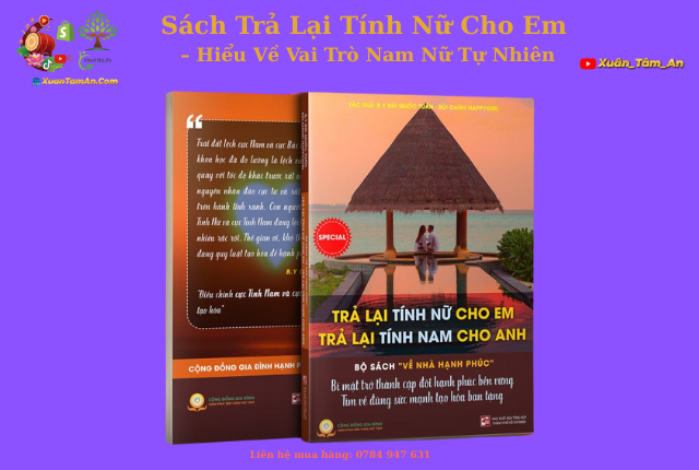 Sách “Trả Lại Tính Nữ Cho Em, Trả Lại Tính Nam Cho Anh” – Gỡ Mở Hạnh Phúc, Đúng Vai Đúng Vai Trò